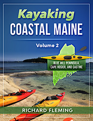 Kayaking Coastal Maine: Blue Hill Peninsula, Cape Rosier, and Castine - Volume 2